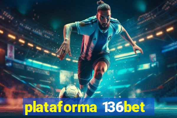 plataforma 136bet